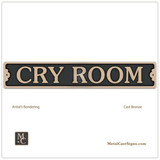Cry Room sign - 9.5inch -cast bronze door sign
