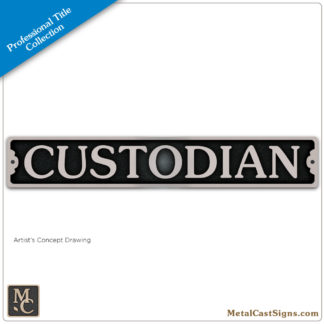 Custodian - 10in aluminum sign