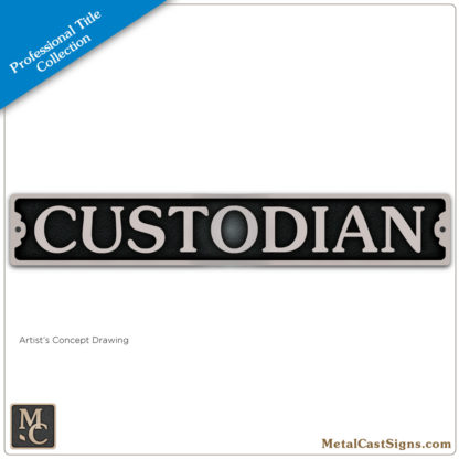 Custodian - 10in aluminum sign