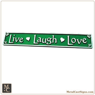 Live Laugh Love - aluminum plaque - sign - Pine Green