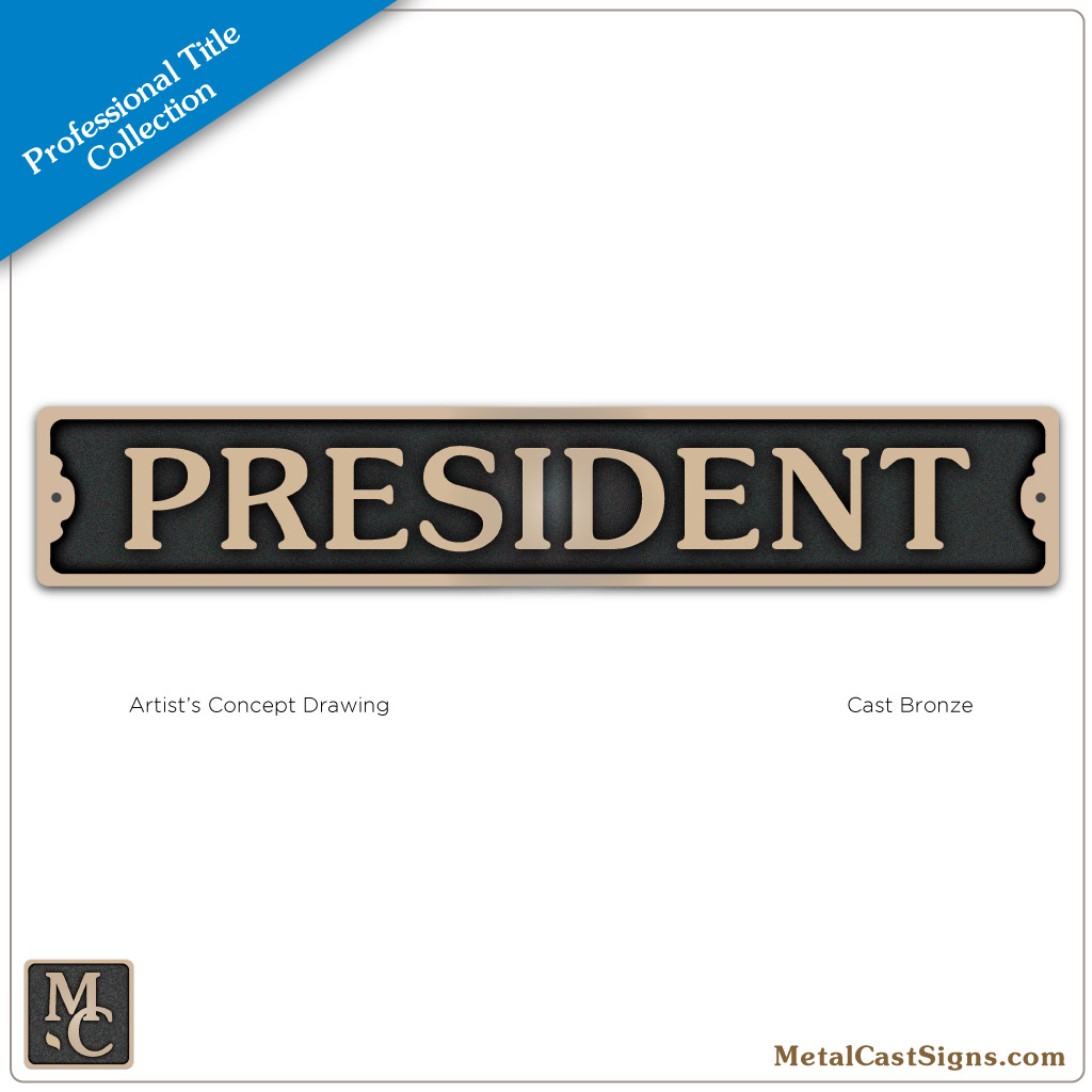 President 8.5″ Small Door Sign – Metal Cast Sign Co.